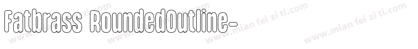 Fatbrass RoundedOutline字体转换